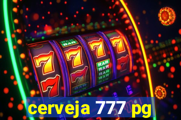 cerveja 777 pg